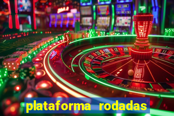 plataforma rodadas gratis sem deposito